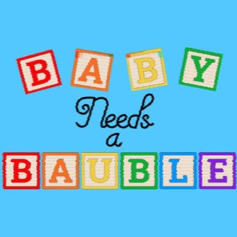 Baby Needs a Bauble